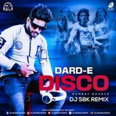 Dard E Disco Bombay Bounce Remix Mp3 Song - DJ SBK